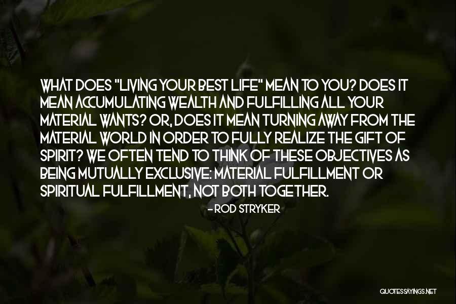 Best Life Living Quotes By Rod Stryker Best Life Living Quotes By Rod Stryker
