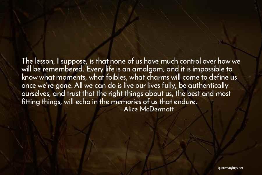 Best Life Moments Quotes By Alice McDermott