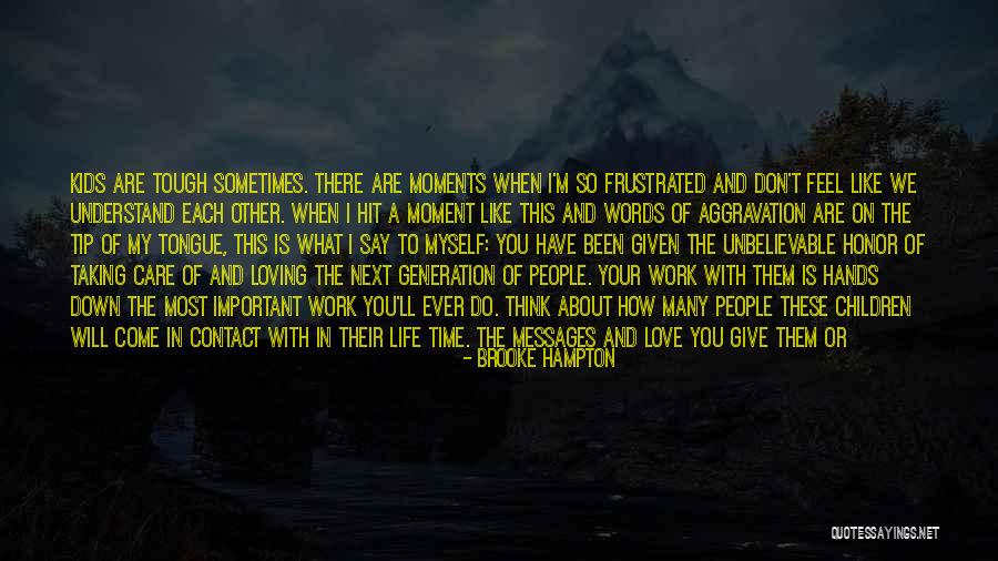 Best Life Moments Quotes By Brooke Hampton