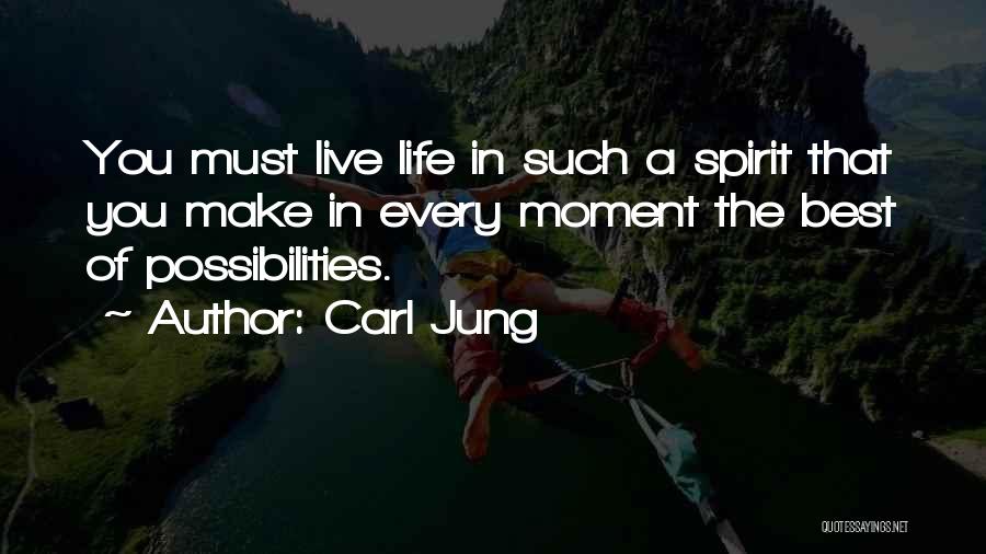 Best Life Moments Quotes By Carl Jung