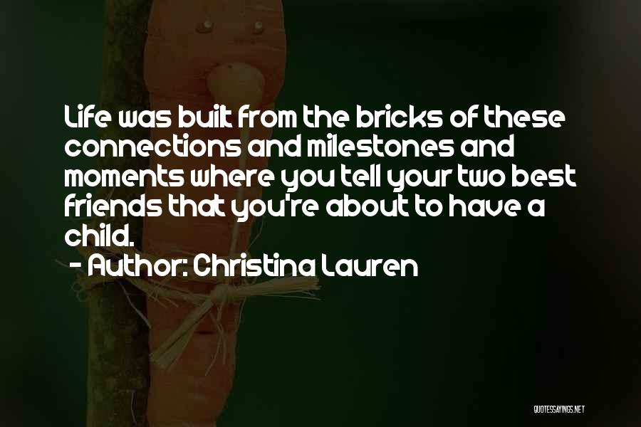 Best Life Moments Quotes By Christina Lauren