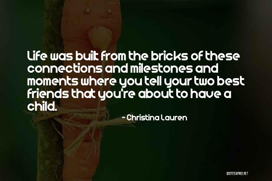 Best Life Moments Quotes By Christina Lauren