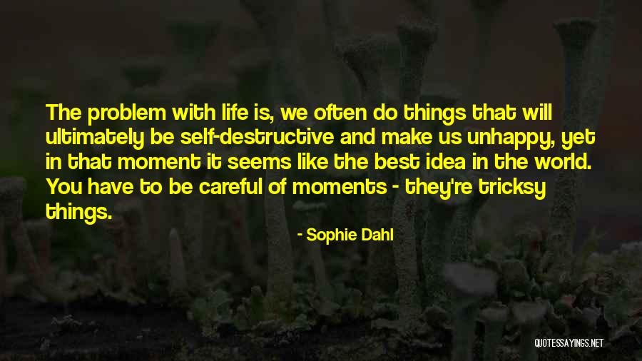 Best Life Moments Quotes By Sophie Dahl