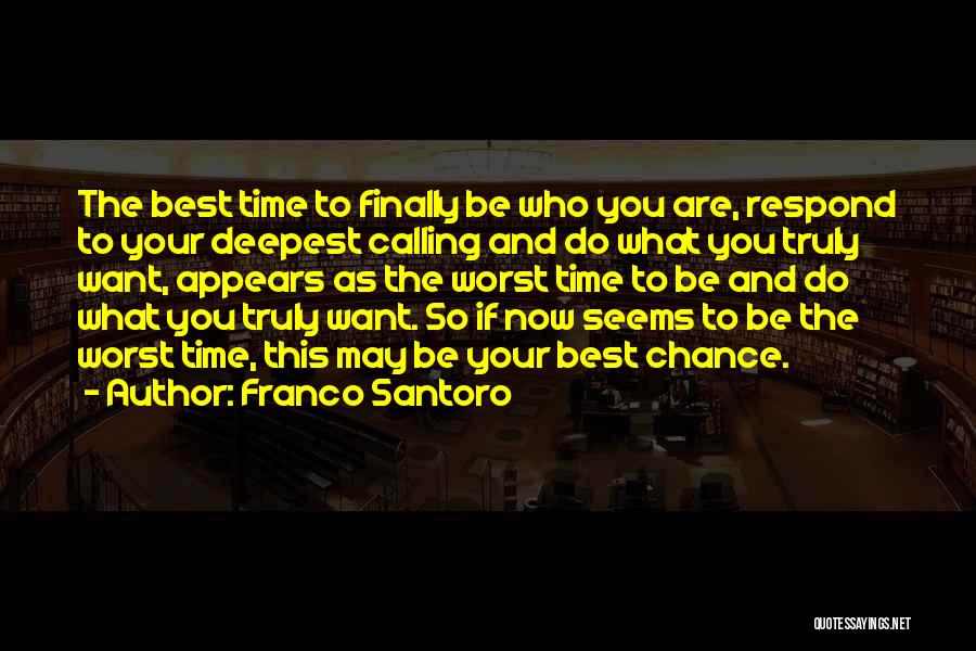 Best Life Now Quotes By Franco Santoro