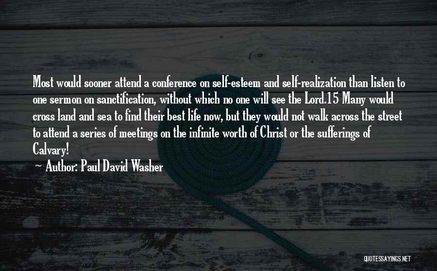 Best Life Now Quotes By Paul David Washer