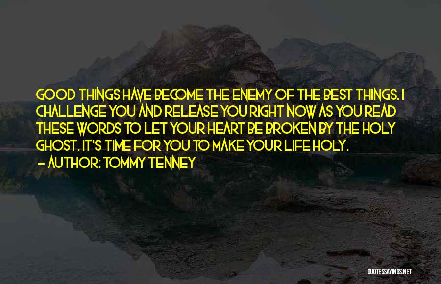 Best Life Now Quotes By Tommy Tenney