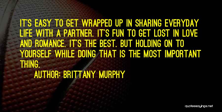 Best Life Partner Quotes By Brittany Murphy