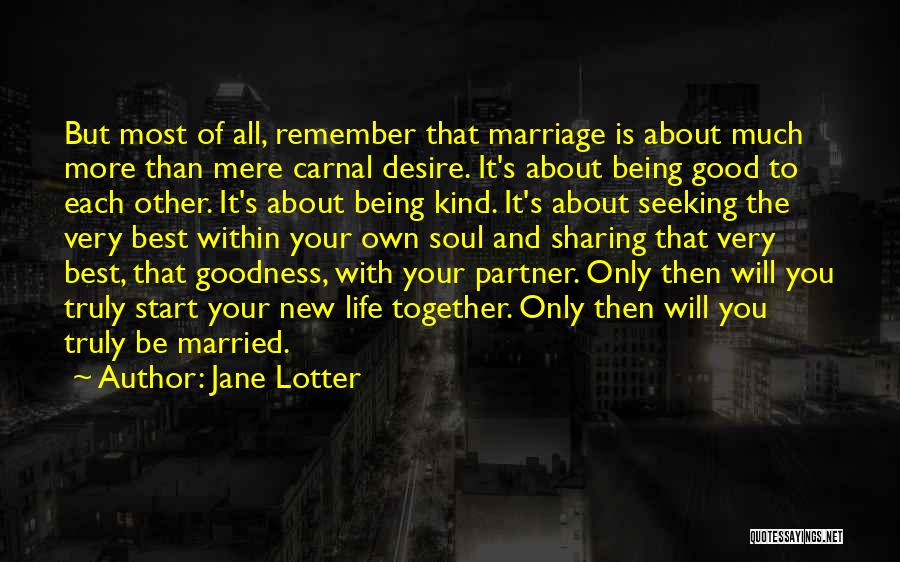 Best Life Partner Quotes By Jane Lotter