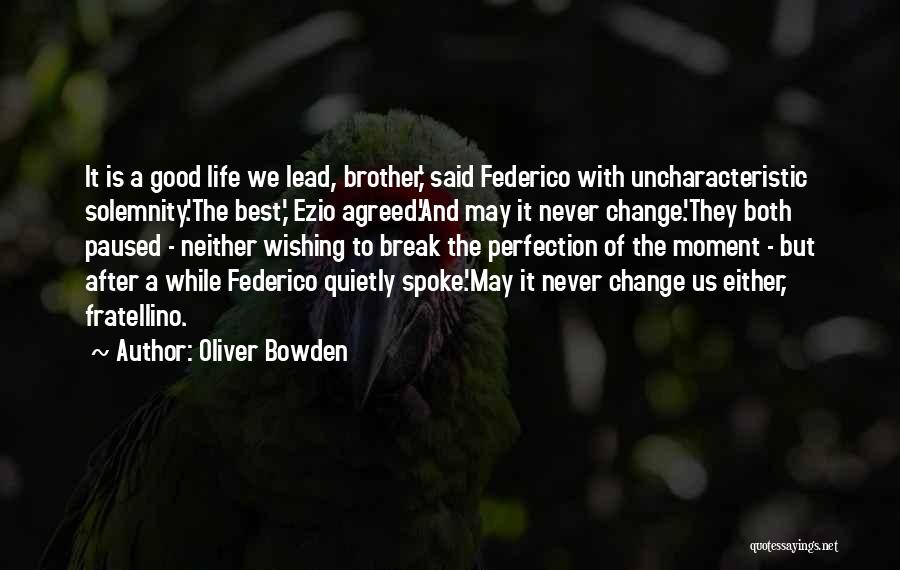 Best Life Quotes By Oliver Bowden