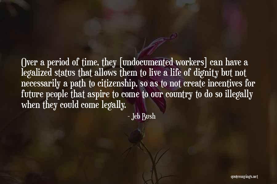 Best Life Status Quotes By Jeb Bush Best Life Status Quotes By Jeb Bush