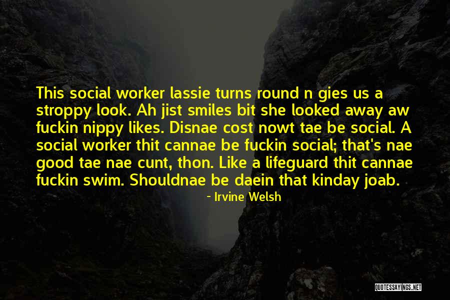 Best Lifeguard Quotes By Irvine Welsh Best Lifeguard Quotes By Irvine Welsh