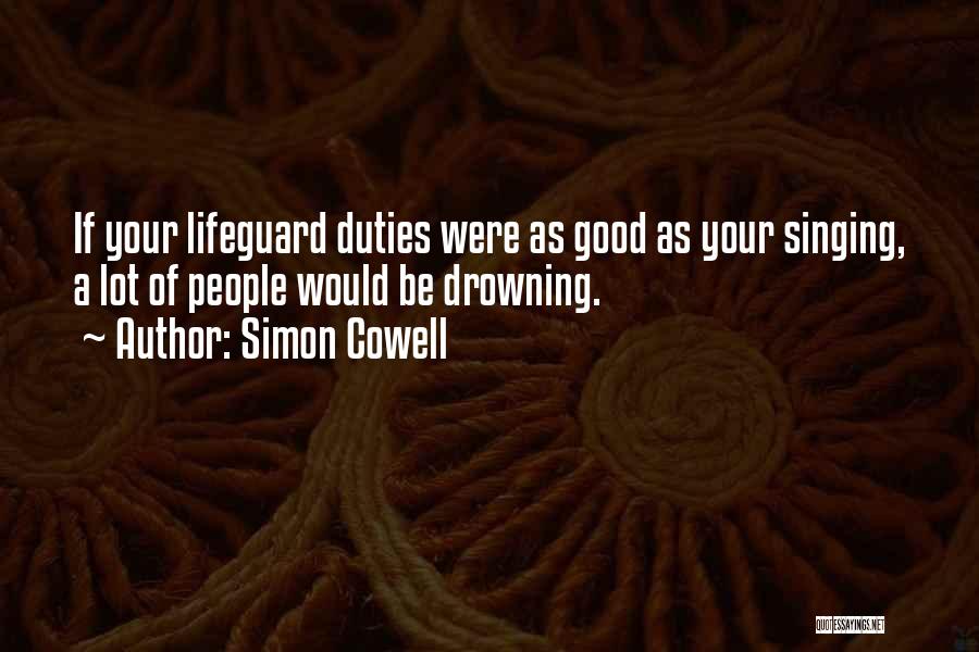 Best Lifeguard Quotes By Simon Cowell