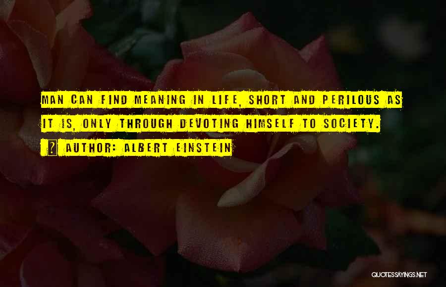 Best Life's Too Short Quotes By Albert Einstein