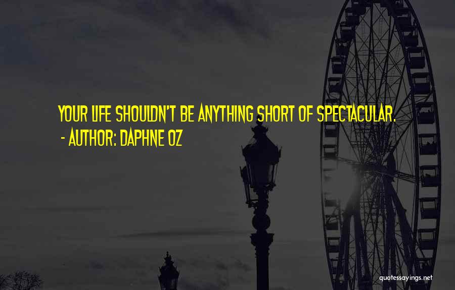 Best Life's Too Short Quotes By Daphne Oz