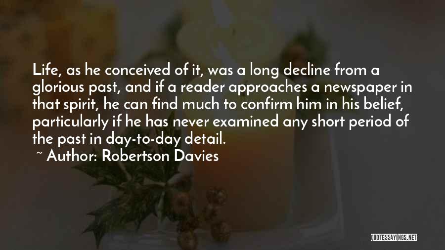 Best Life's Too Short Quotes By Robertson Davies