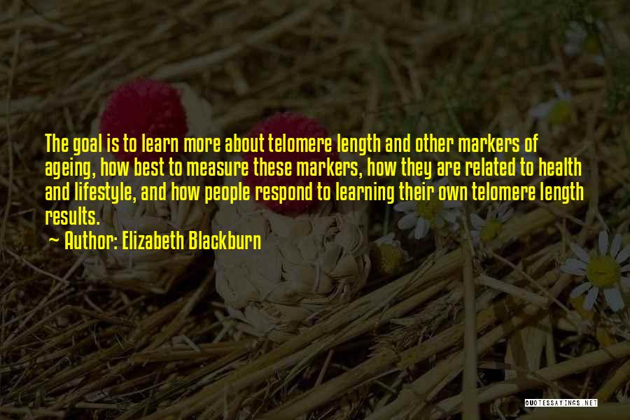 Best Lifestyle Quotes By Elizabeth Blackburn