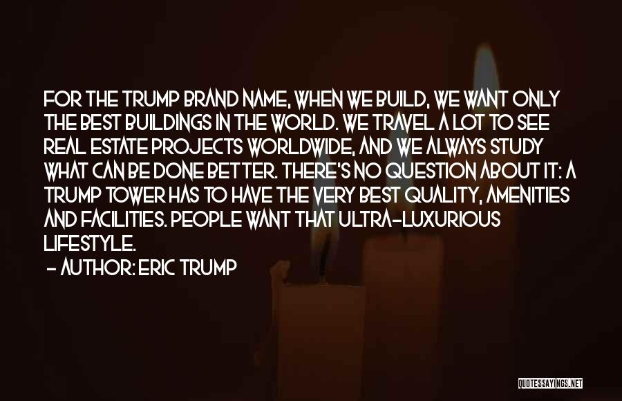 Best Lifestyle Quotes By Eric Trump