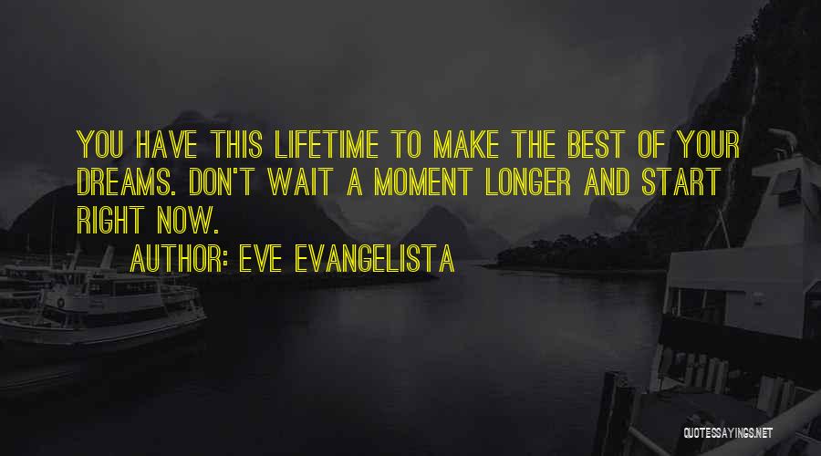 Best Lifetime Quotes By Eve Evangelista