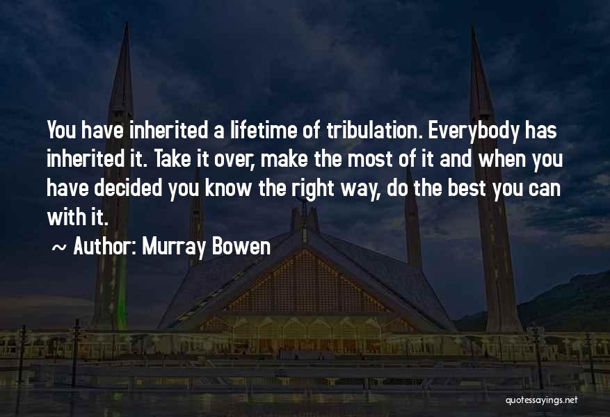 Best Lifetime Quotes By Murray Bowen