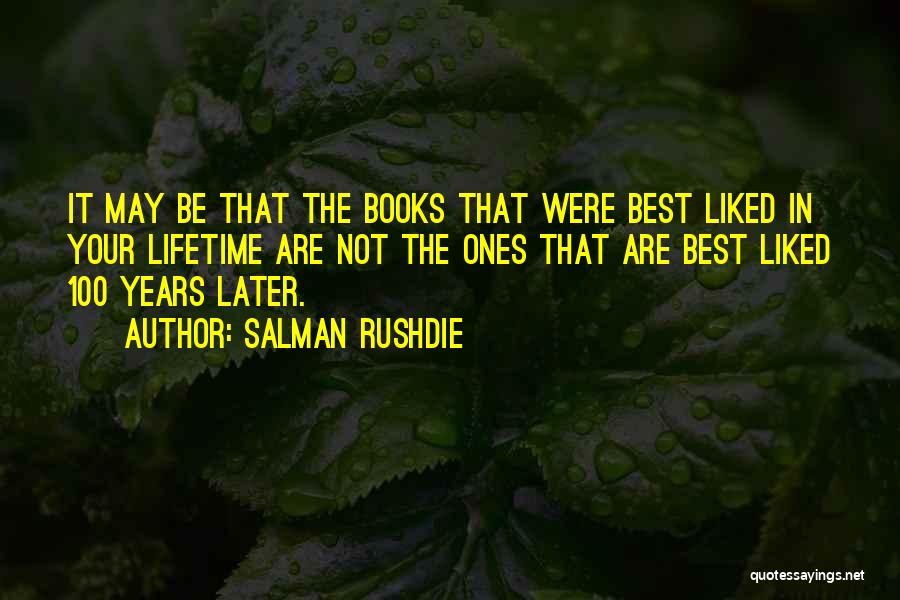 Best Lifetime Quotes By Salman Rushdie