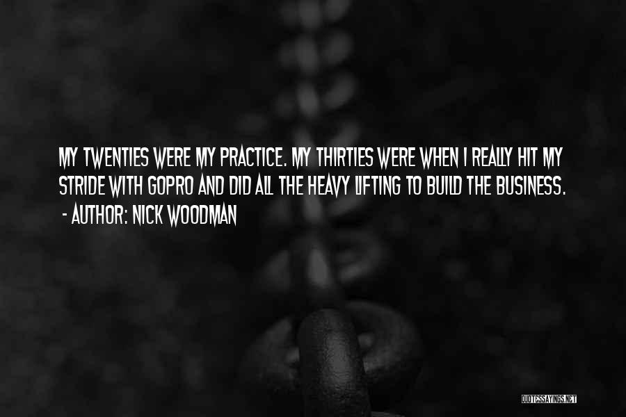 Best Lifting Quotes By Nick Woodman