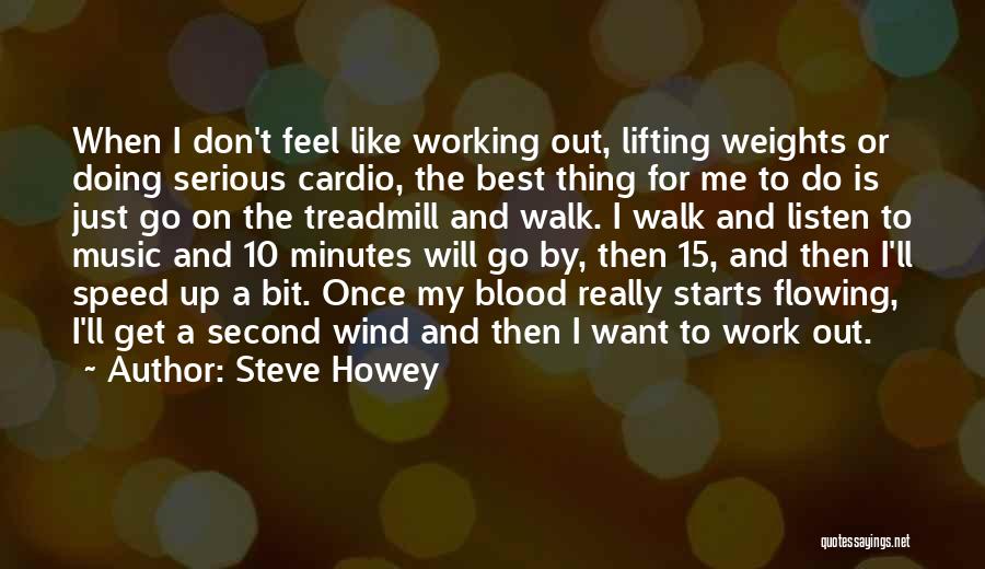Best Lifting Quotes By Steve Howey