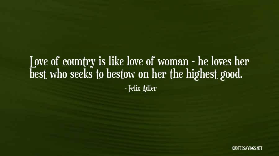 Best Like Her Quotes By Felix Adler Best Like Her Quotes By Felix Adler