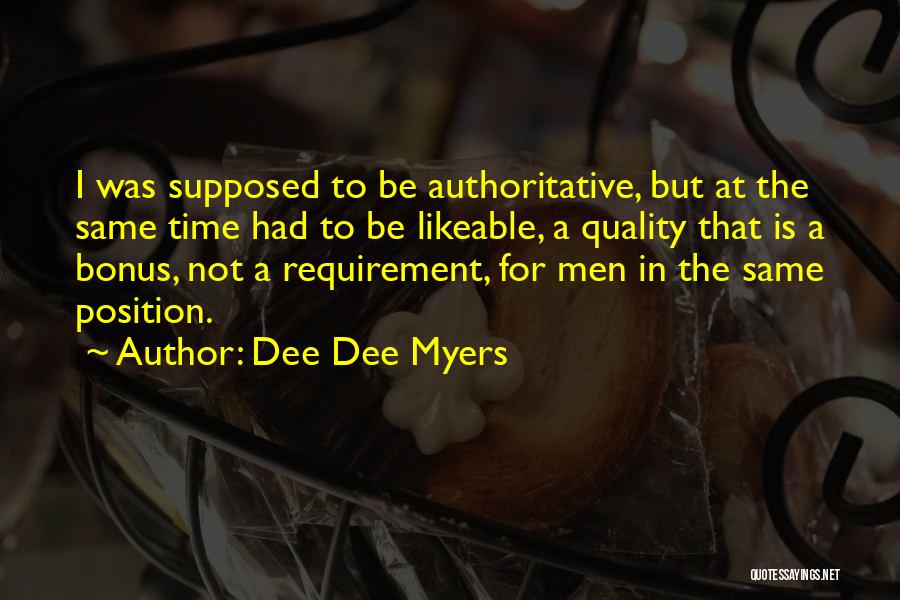 Best Likeable Quotes By Dee Dee Myers