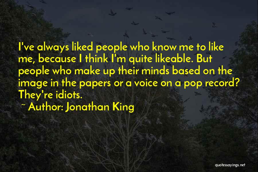 Best Likeable Quotes By Jonathan King