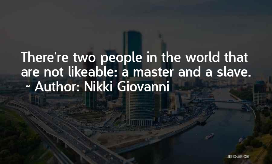 Best Likeable Quotes By Nikki Giovanni