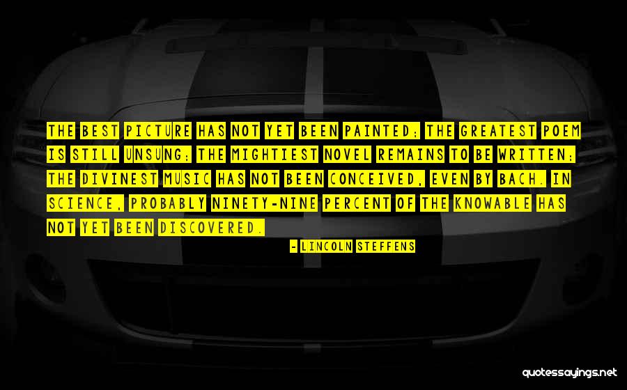 Best Lincoln Steffens Quotes By Lincoln Steffens Best Lincoln Steffens Quotes By Lincoln Steffens