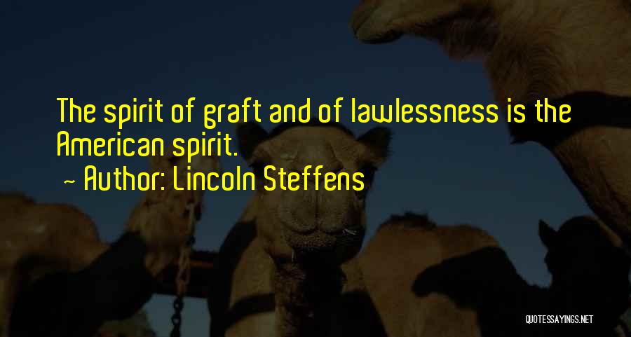 Best Lincoln Steffens Quotes By Lincoln Steffens