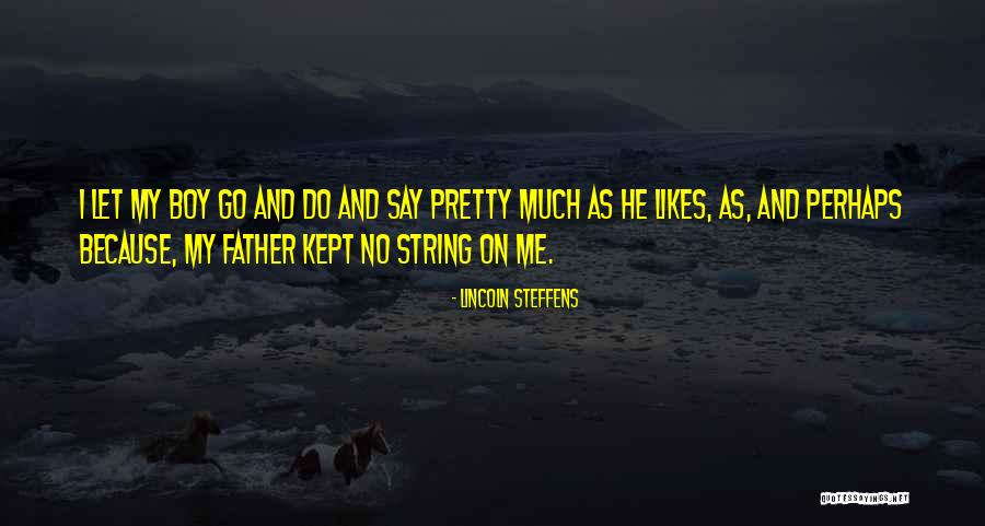 Best Lincoln Steffens Quotes By Lincoln Steffens Best Lincoln Steffens Quotes By Lincoln Steffens
