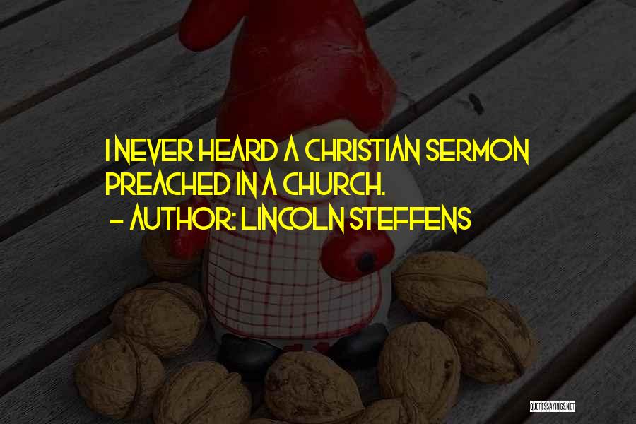Best Lincoln Steffens Quotes By Lincoln Steffens
