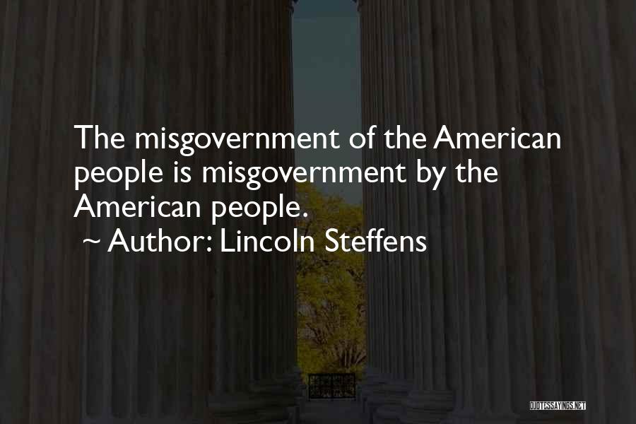 Best Lincoln Steffens Quotes By Lincoln Steffens