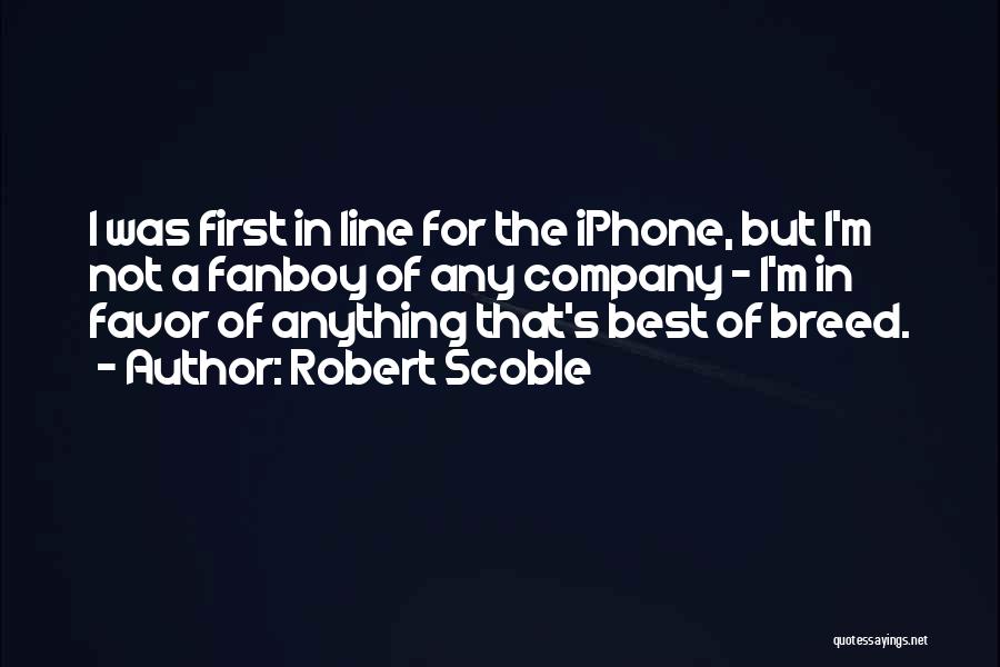 Best Line For Quotes By Robert Scoble