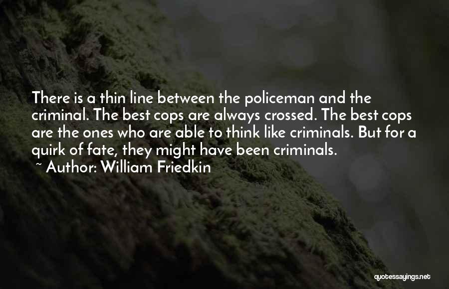 Best Line For Quotes By William Friedkin