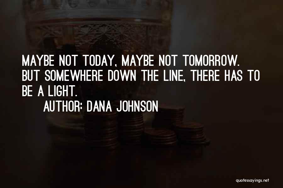 Best Line Love Quotes By Dana Johnson