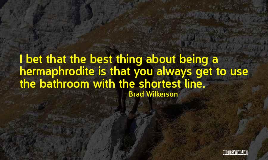 Best Line Quotes By Brad Wilkerson Best Line Quotes By Brad Wilkerson