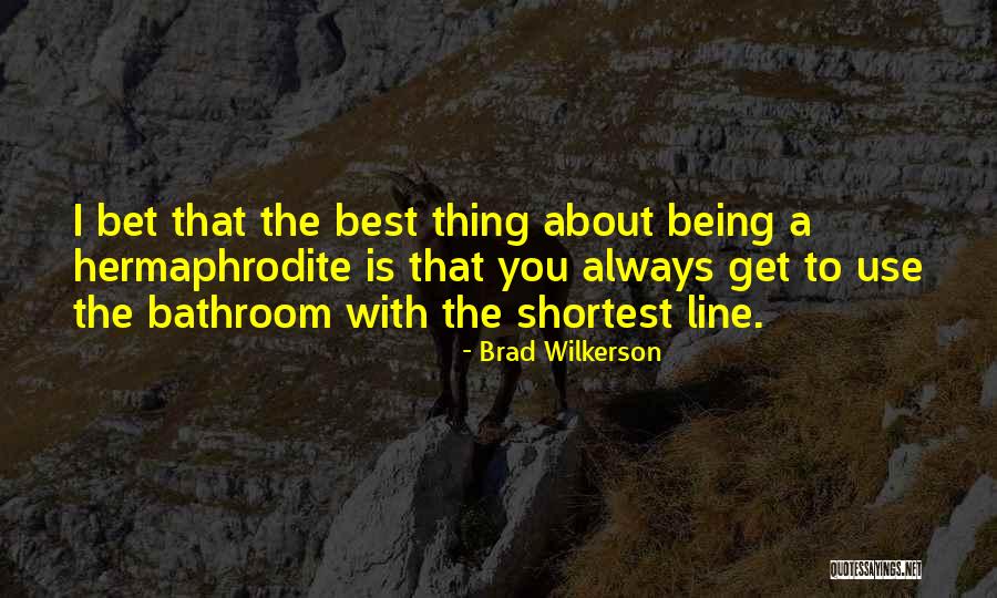 Best Line Quotes By Brad Wilkerson