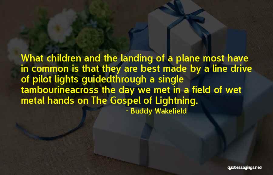 Best Line Quotes By Buddy Wakefield Best Line Quotes By Buddy Wakefield