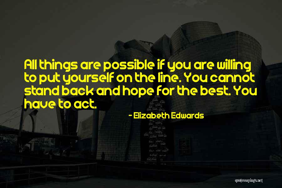 Best Line Quotes By Elizabeth Edwards