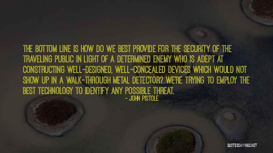 Best Line Quotes By John Pistole Best Line Quotes By John Pistole