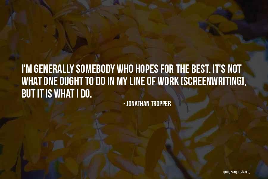 Best Line Quotes By Jonathan Tropper Best Line Quotes By Jonathan Tropper
