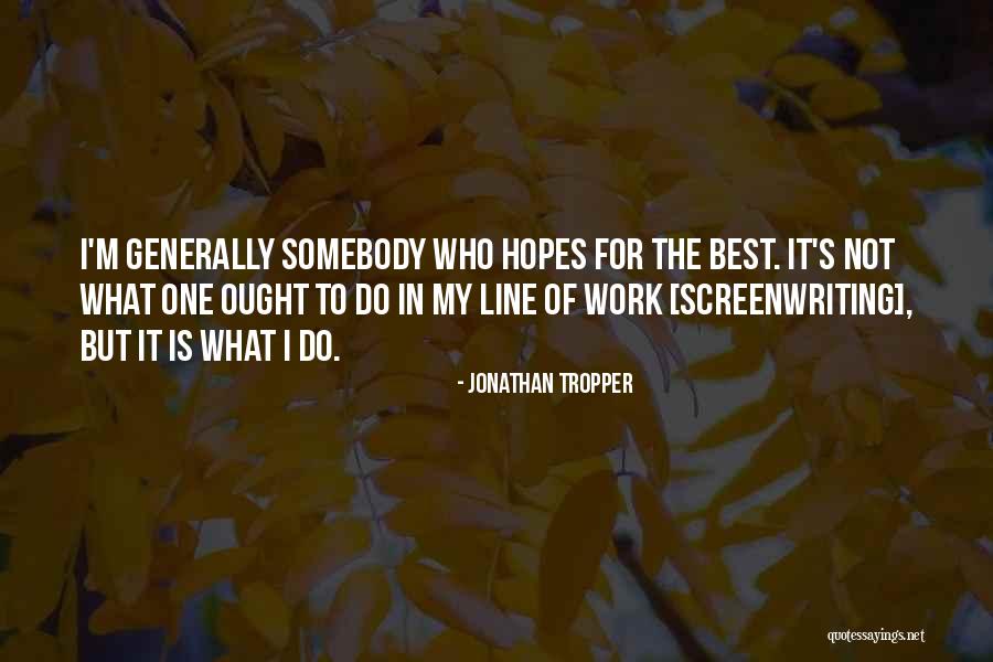 Best Line Quotes By Jonathan Tropper