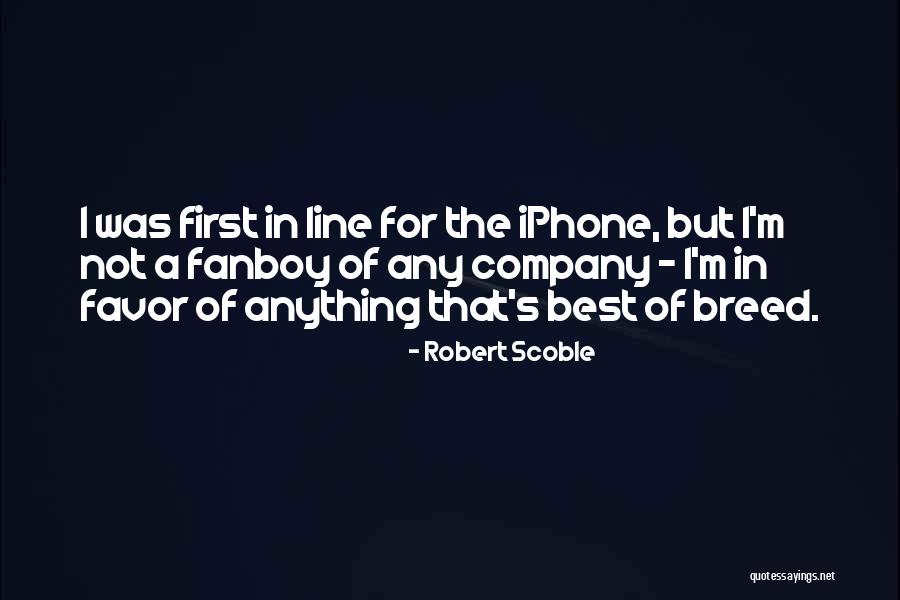 Best Line Quotes By Robert Scoble