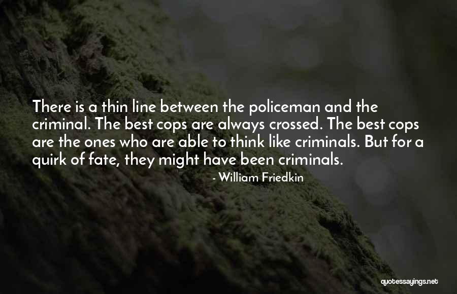 Best Line Quotes By William Friedkin Best Line Quotes By William Friedkin