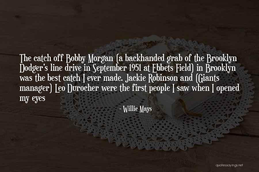Best Line Quotes By Willie Mays Best Line Quotes By Willie Mays