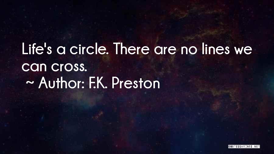 Best Lines For Life Quotes By F.K. Preston