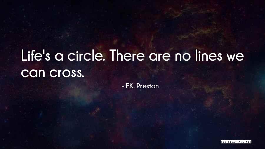 Best Lines For Life Quotes By F.K. Preston